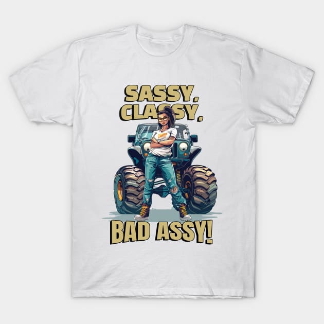 Sassy, Classy, Bad assy! T-Shirt by mksjr